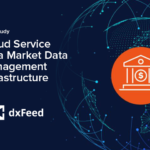 Case Study: Cloud Service for a Market Data Management Infrastructure
