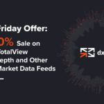 Black Friday Offer — Up to 40% Sale on dxFeed Market Data Feeds