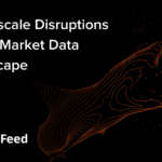 How Not to Get Eaten: Hyperscale Disruptions to the Market Data Landscape