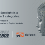dxFeed Spotlight Was Shortlisted as Best New Product and Most Innovative at The Benzinga Global Fintech Awards 2023