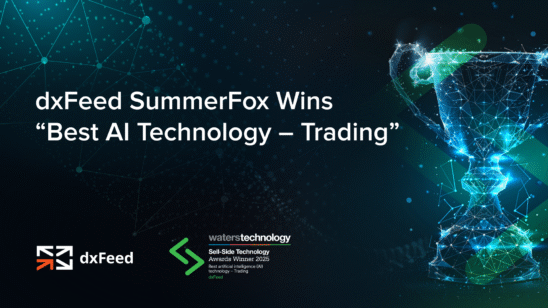 dxFeed SummerFox Wins “Best AI Technology – Trading” at the 2025 Sell-Side Technology Awards