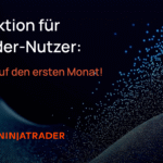 Spezialaktion für NinjaTrader-Nutzer: 30% Rabatt auf den ersten Monat!