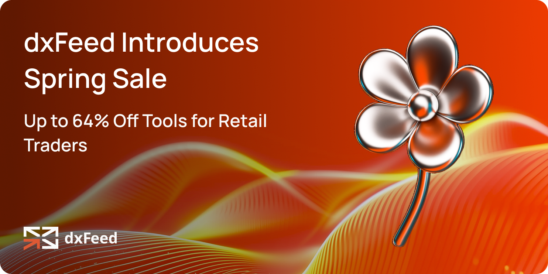 dxFeed Introduces Spring Sale on Market Data Subscriptions — Up to 64% Off Tools for Retail Traders