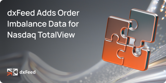 dxFeed Adds Order Imbalance Data for Nasdaq TotalView