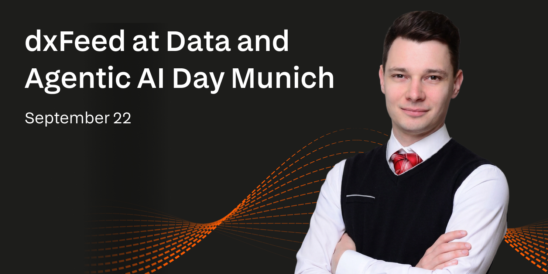dxFeed to Share Real-World Agentic AI Experience at Data and Agentic AI Day Munich